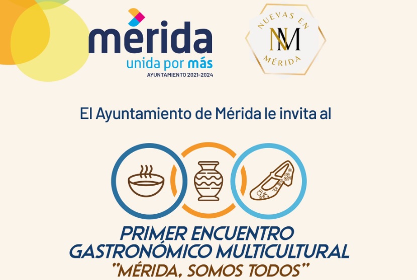 Anuncian el Primer Encuentro Gastronómico Multicultural en Mérida